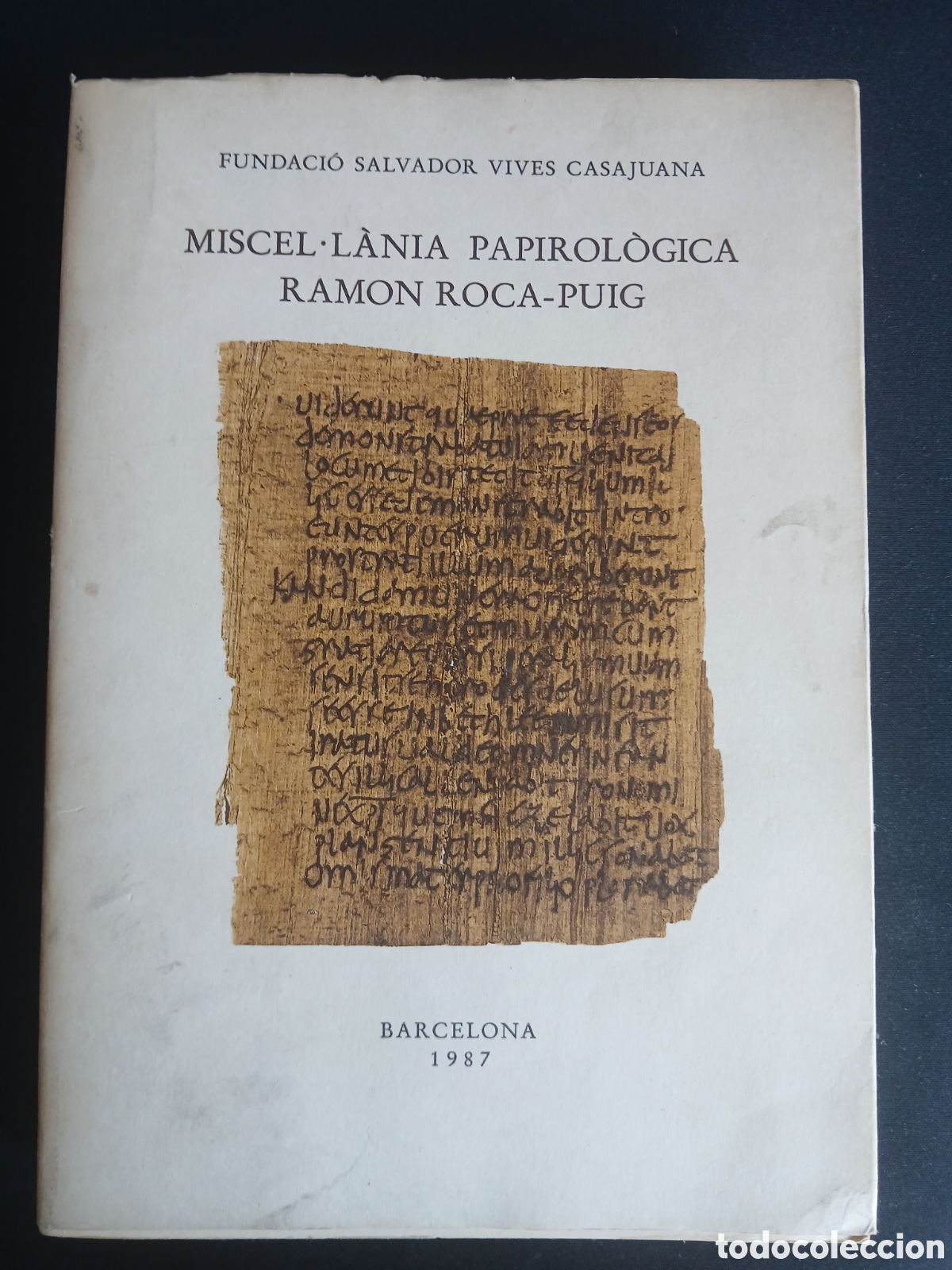 Libros de segunda mano: RAMON ROCA-PUIG.Miscel-lania Papirologica.Seu vuitanta aniversari.Firmado y dedic.Ramon Roca
