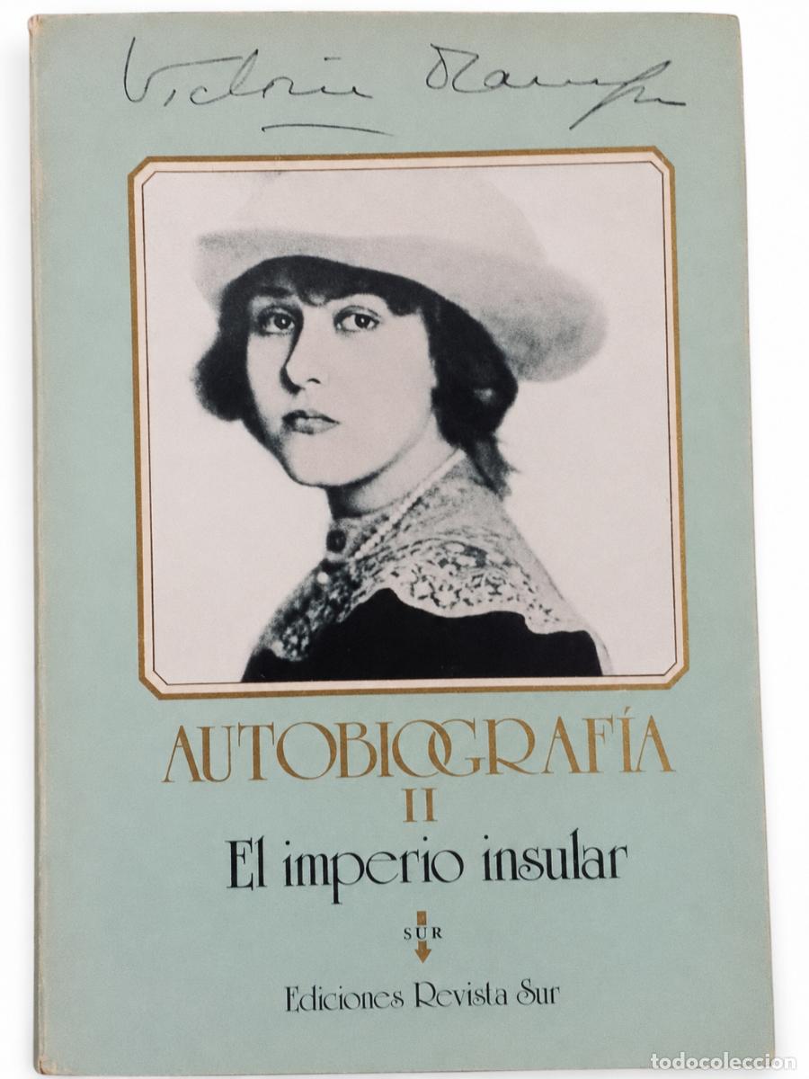Libros de segunda mano: VICTORIA OCAMPO &ndash; AUTOBIOGRAF&Iacute;A II: EL IMPERIO INSULAR &ndash; EDICIONES REVISTA SUR LM