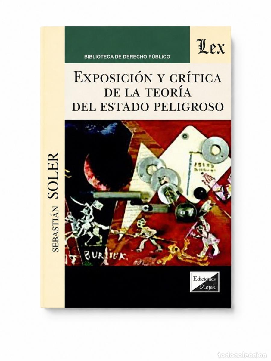 Libros de segunda mano: SEBASTI&Aacute;N SOLER &ndash; EXPOSICI&Oacute;N Y CR&Iacute;TICA DE LA TEOR&Iacute;A DEL ESTADO PELIGROSO &ndash; EDICIONES OLEJNIK LM