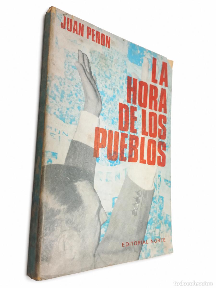 Libros de segunda mano: JUAN DOMINGO PER&Oacute;N &ndash; LA HORA DE LOS PUEBLOS &ndash; EDITORIAL NORTE LM