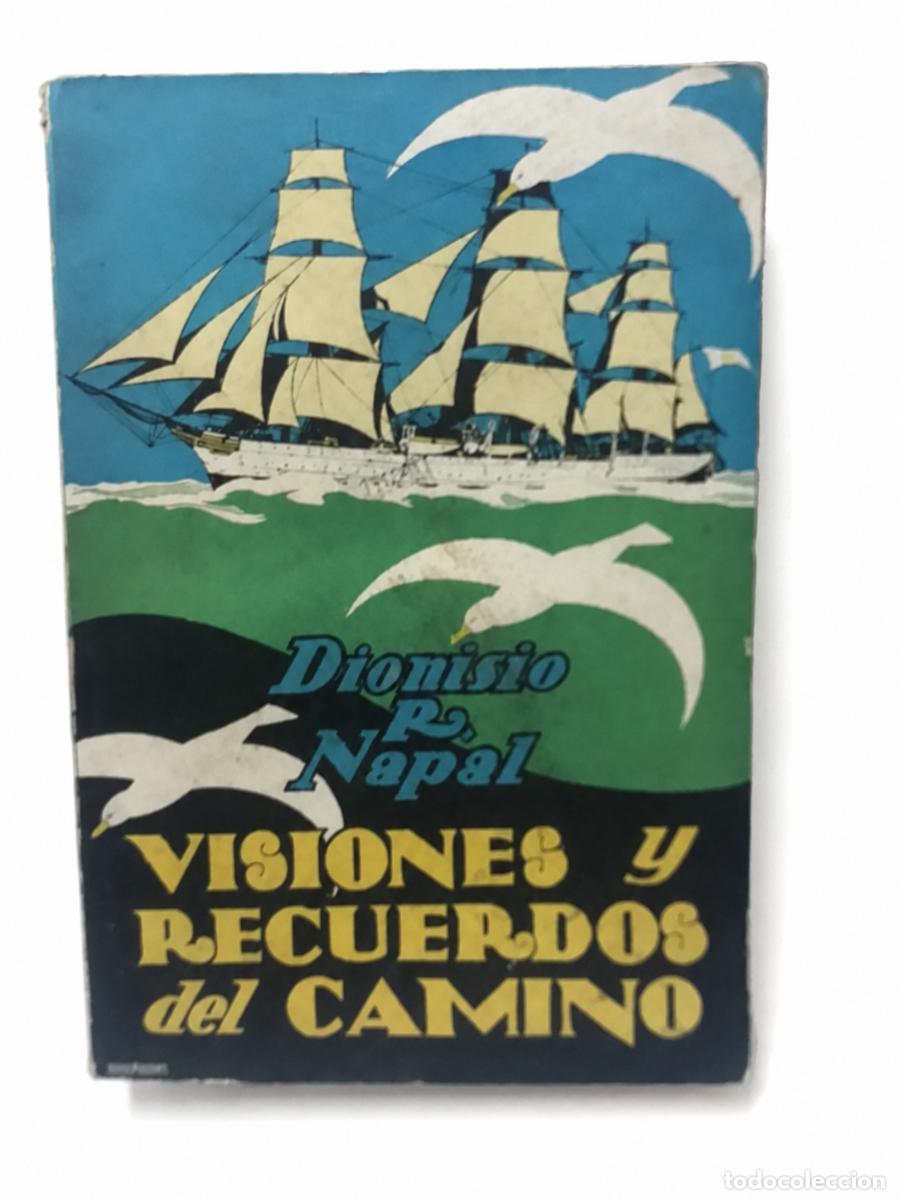 Libros de segunda mano: DIONISIO R. NAPAL &ndash; VISIONES Y RECUERDOS DEL CAMINO LM