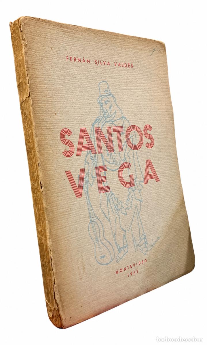 Libros de segunda mano: FERN&Aacute;N SILVA VALD&Eacute;S &ndash; SANTOS VEGA &ndash; MONTEVIDEO &ndash; 1952 LM