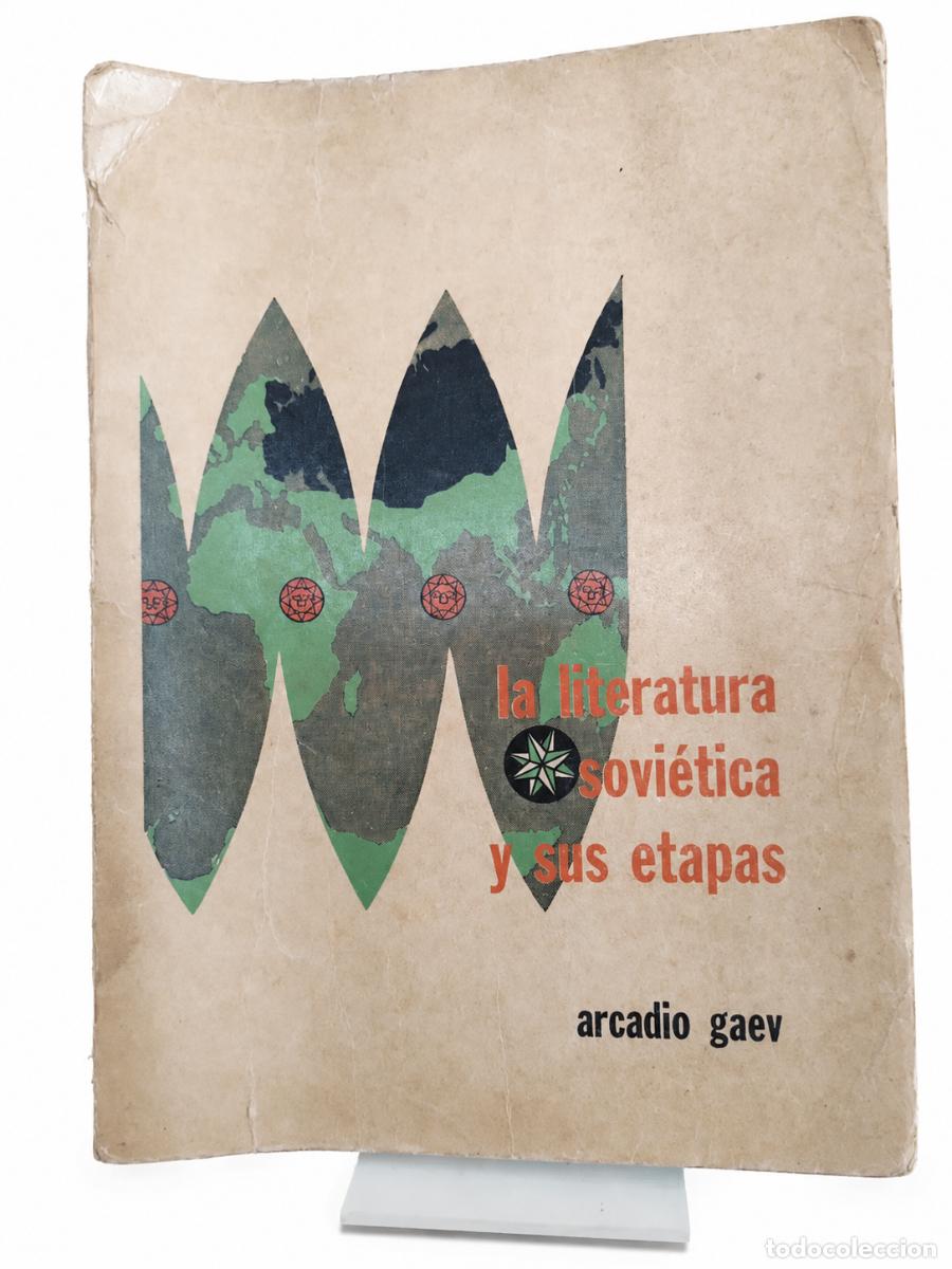 Libros de segunda mano: ARCADIO GAEV &ndash; LA LITERATURA SOVI&Eacute;TICA Y SUS ETAPAS LM
