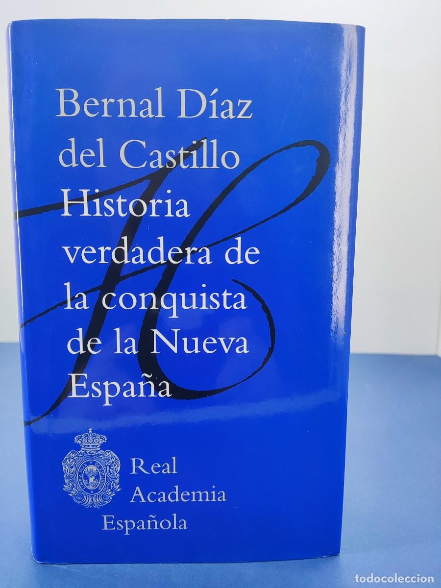 Libros de segunda mano: HISTORIA VERDADERA DE LA CONQUISTA DE LA NUEVA ESPA&Ntilde;A / BERNAL D&Iacute;AZ DEL CASTILLO / 2011. REAL...