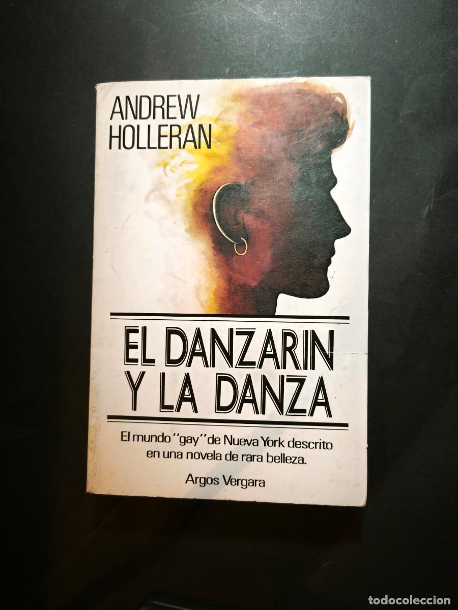 Libros de segunda mano: El danzar&iacute;n y la danza - Andrew Holleran