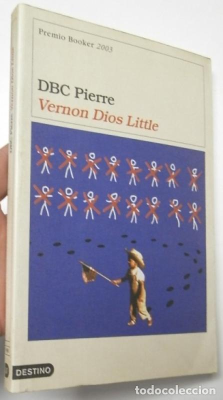 Libros de segunda mano: Vernon Dios Little - Dbc Pierre