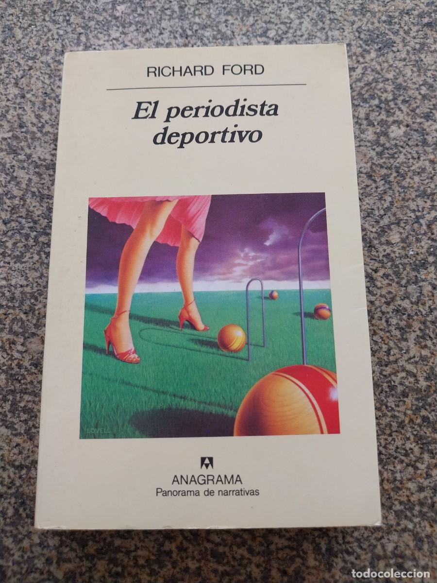 Libros de segunda mano: EL PERIODISTA DEPORTIVO -- RICHARD FORD -- ANAGRAMA --
