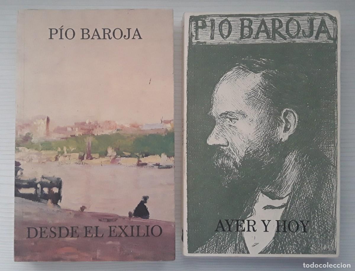 Libros de segunda mano: LOTE P&Iacute;O BAROJA. DESDE EL EXILIO. AYER Y HOY.