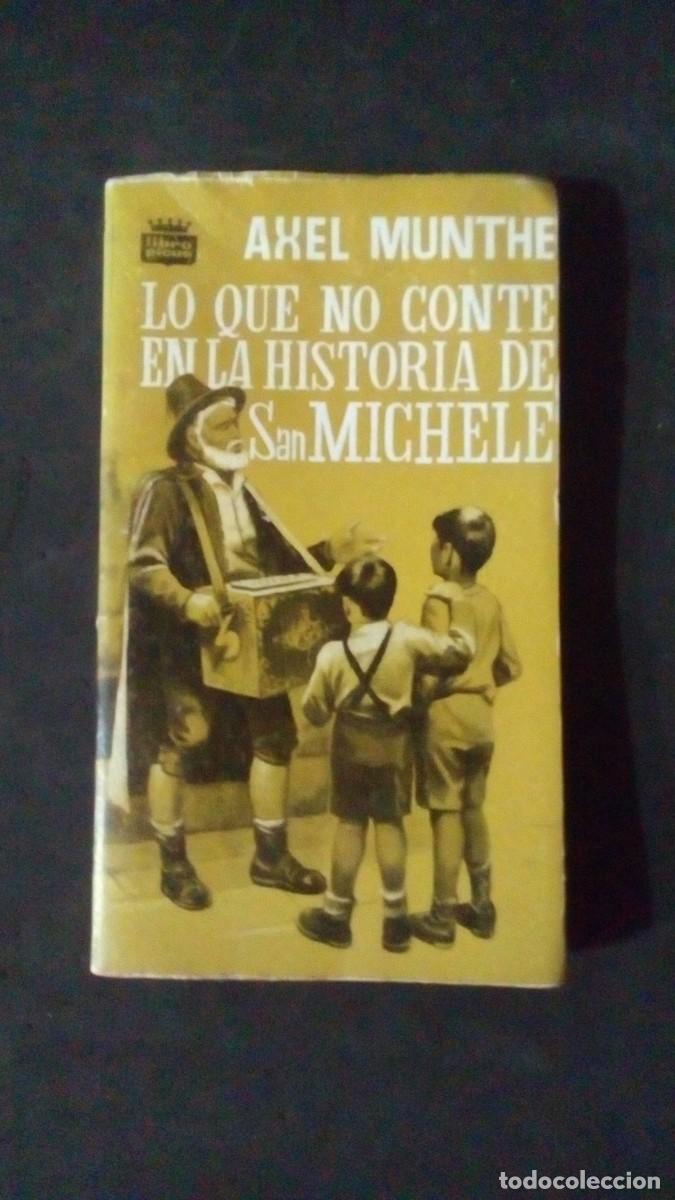 Libros de segunda mano: AXEL MUNTHE, LO QUE NO CONT&Eacute; EN LA HISTORIA DE SAN MICHELE, EDICIONES GP