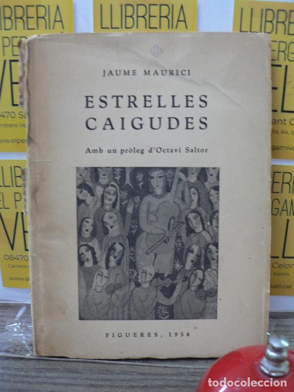 Libros de segunda mano: Estrelles Caigudes - Jaume Maurici - Autor-editor - 1954, 1&ordf; ed.