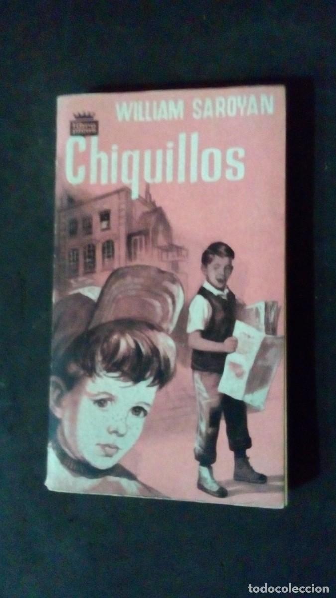 Libros de segunda mano: CHIQUILLOS-WILLIAM SAROYAN
