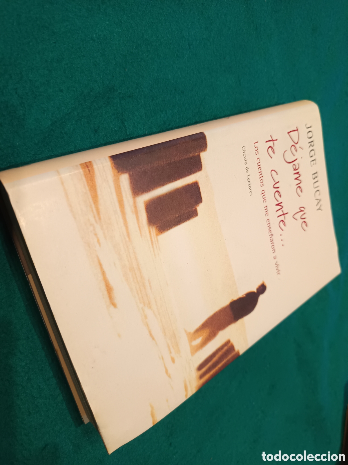Libros de segunda mano: D&Eacute;JAME QUE TE CUENTE ... JORGE BUCAY