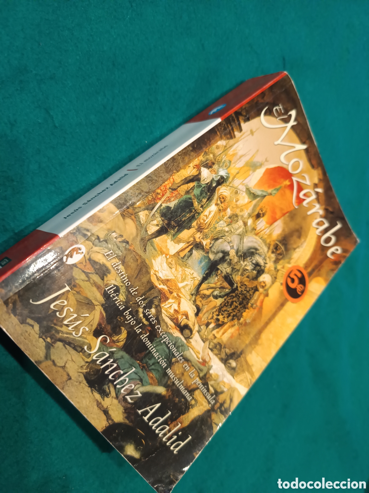 Libros de segunda mano: EL MOZARABE - JES&Uacute;S S&Aacute;NCHEZ ADALID