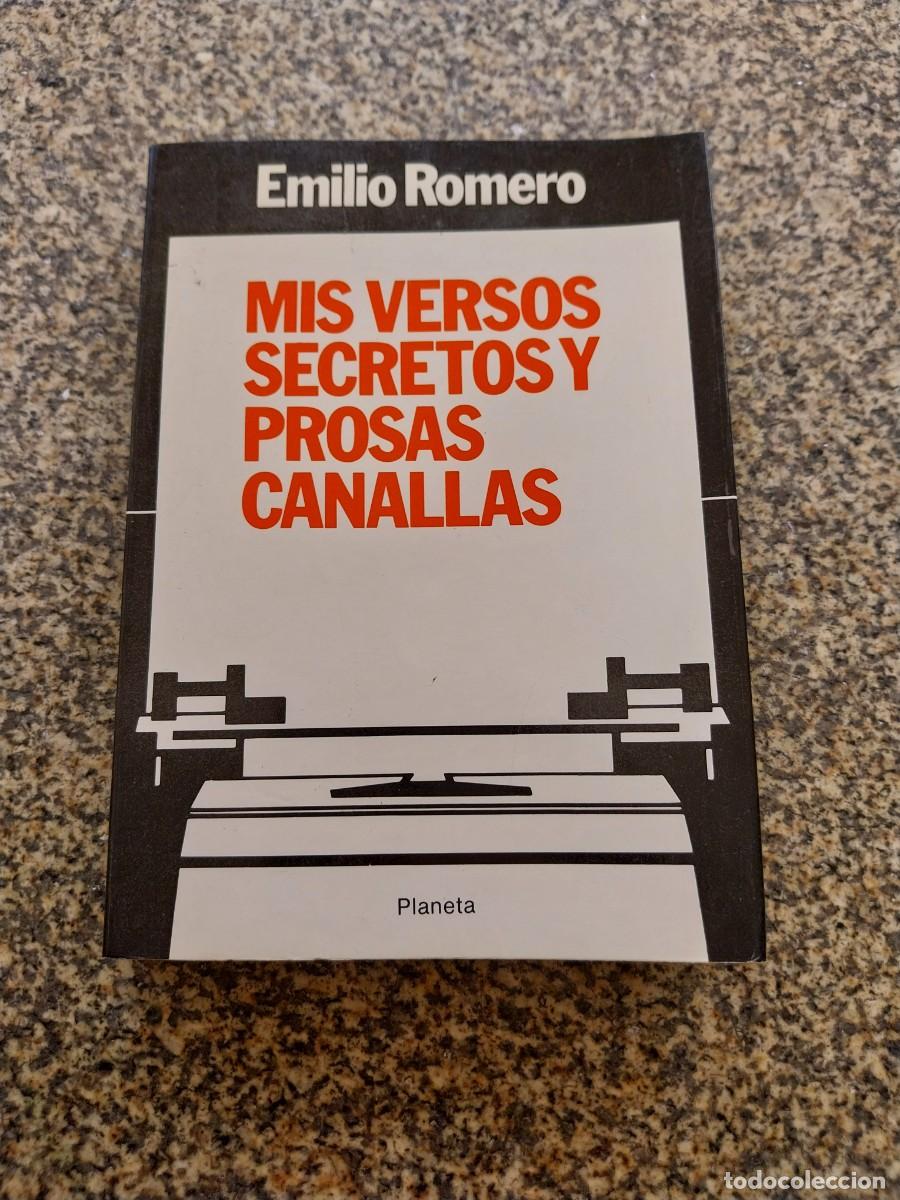 Libros de segunda mano: MIS VERSOS Y PROSAS CANALLAS -- EMILIO ROMERO -- PLANETA --