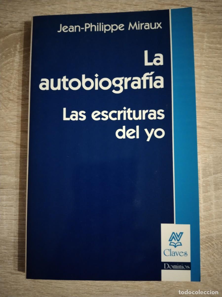 Libros de segunda mano: AUTOBIOGRAFIA, LA - LAS ESCRITURAS DEL YO - Miraux, Jean-Philippe