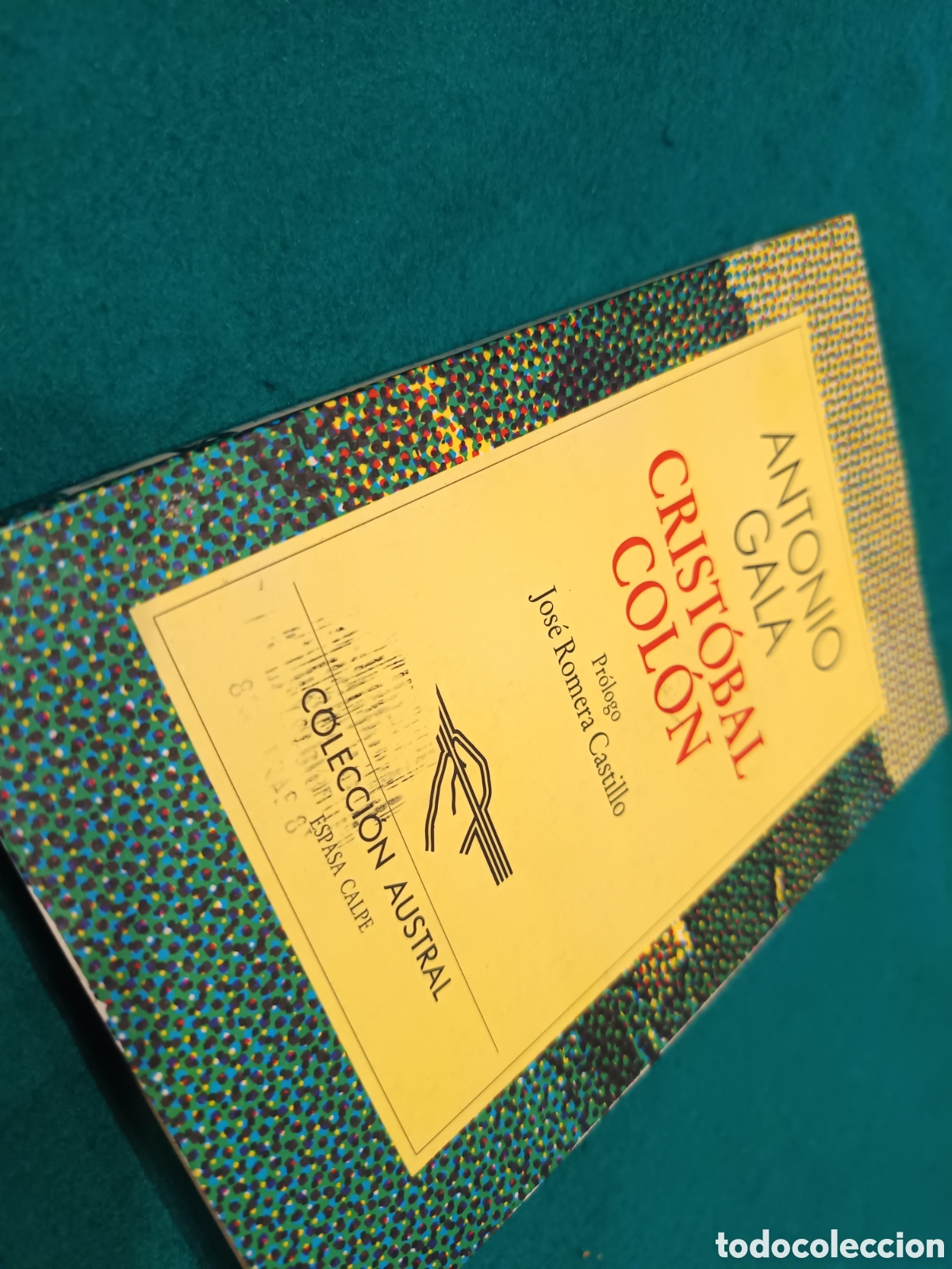 Libros de segunda mano: CRIST&Oacute;BAL COL&Oacute;N - ANTONIO GALA