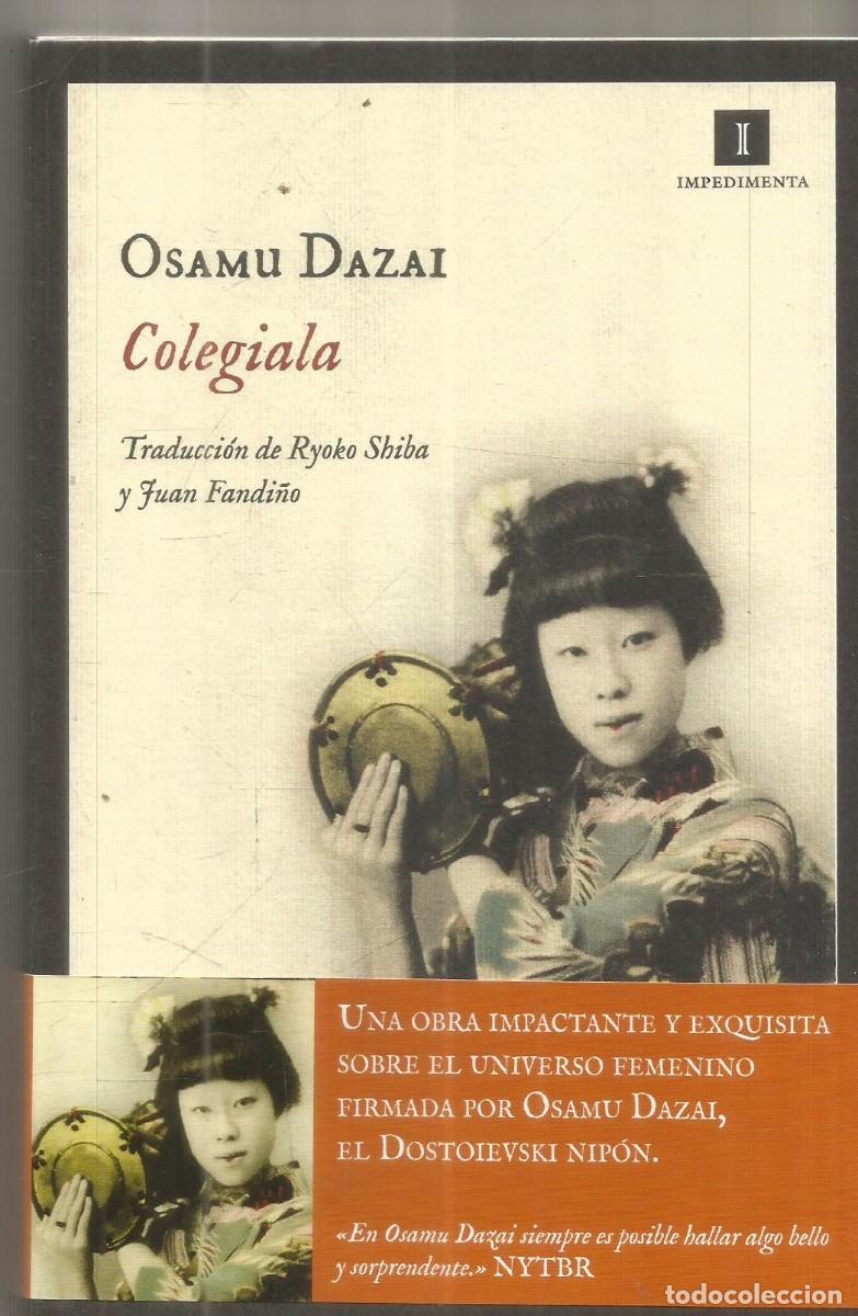 Second hand books: OSAMU DAZAI. COLEGIALA. IMPEDIMENTA. PRIMERA EDICION