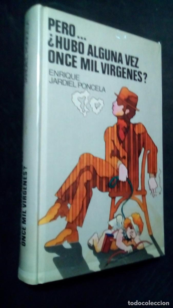 Libros de segunda mano: PERO... &iquest;HUBO ALGUNA VEZ ONCE MIL VIRGENES?. ENRIQUE JARDIEL PONCELA-COMO NUEVO