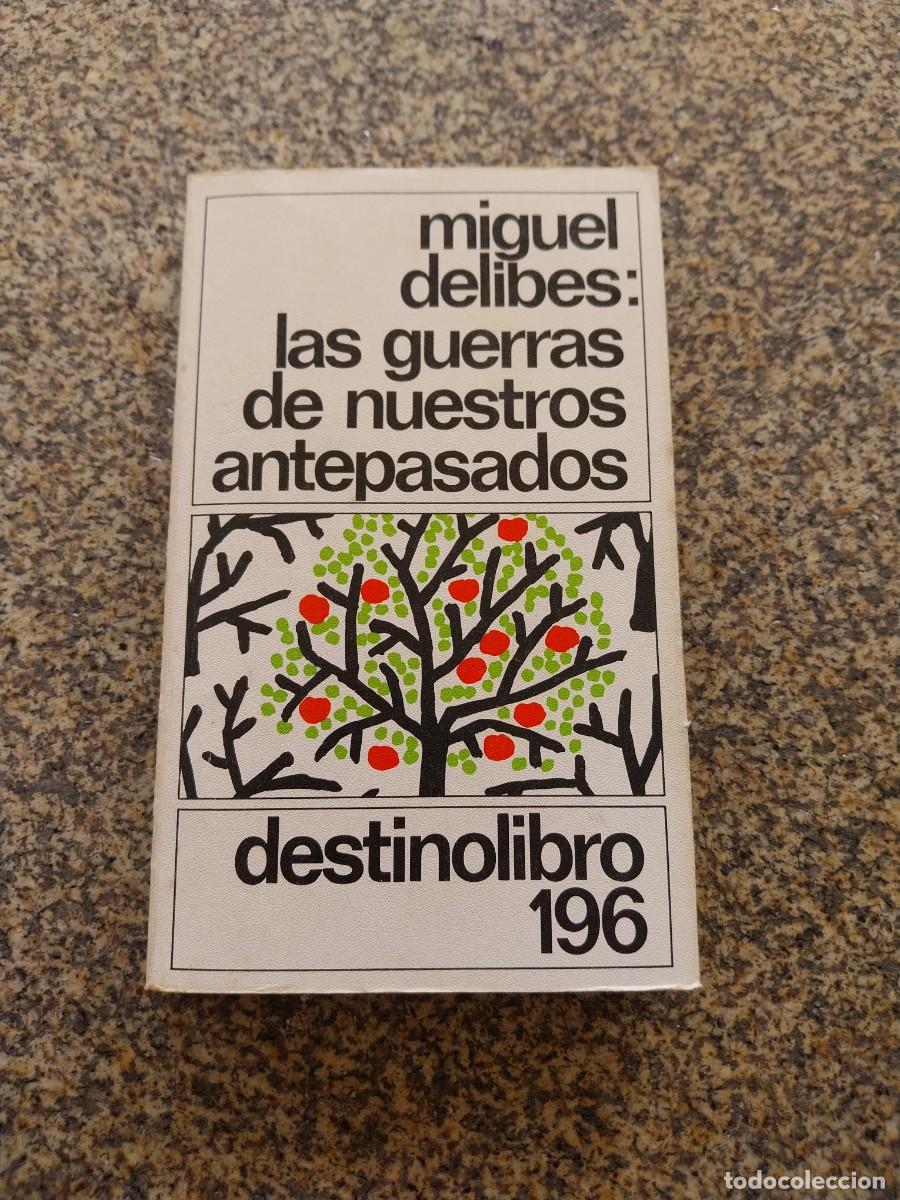 Libros de segunda mano: LAS GUERRAS DE NUESTROS ANTEPASADOS -- MIGUEL DELIBES -- DESTINO --