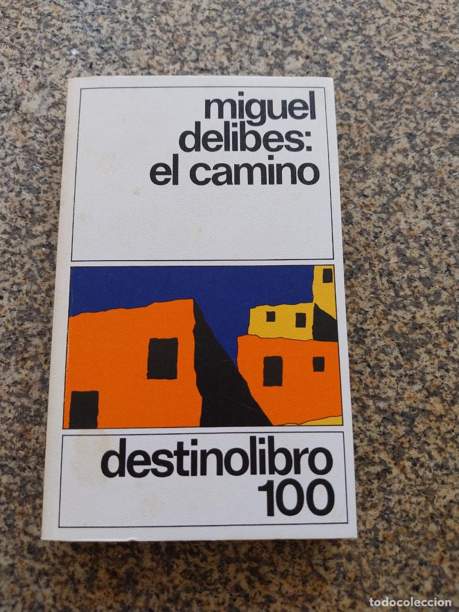 Libros de segunda mano: EL CAMINO -- MIGUEL DELIBES -- DESTINO --