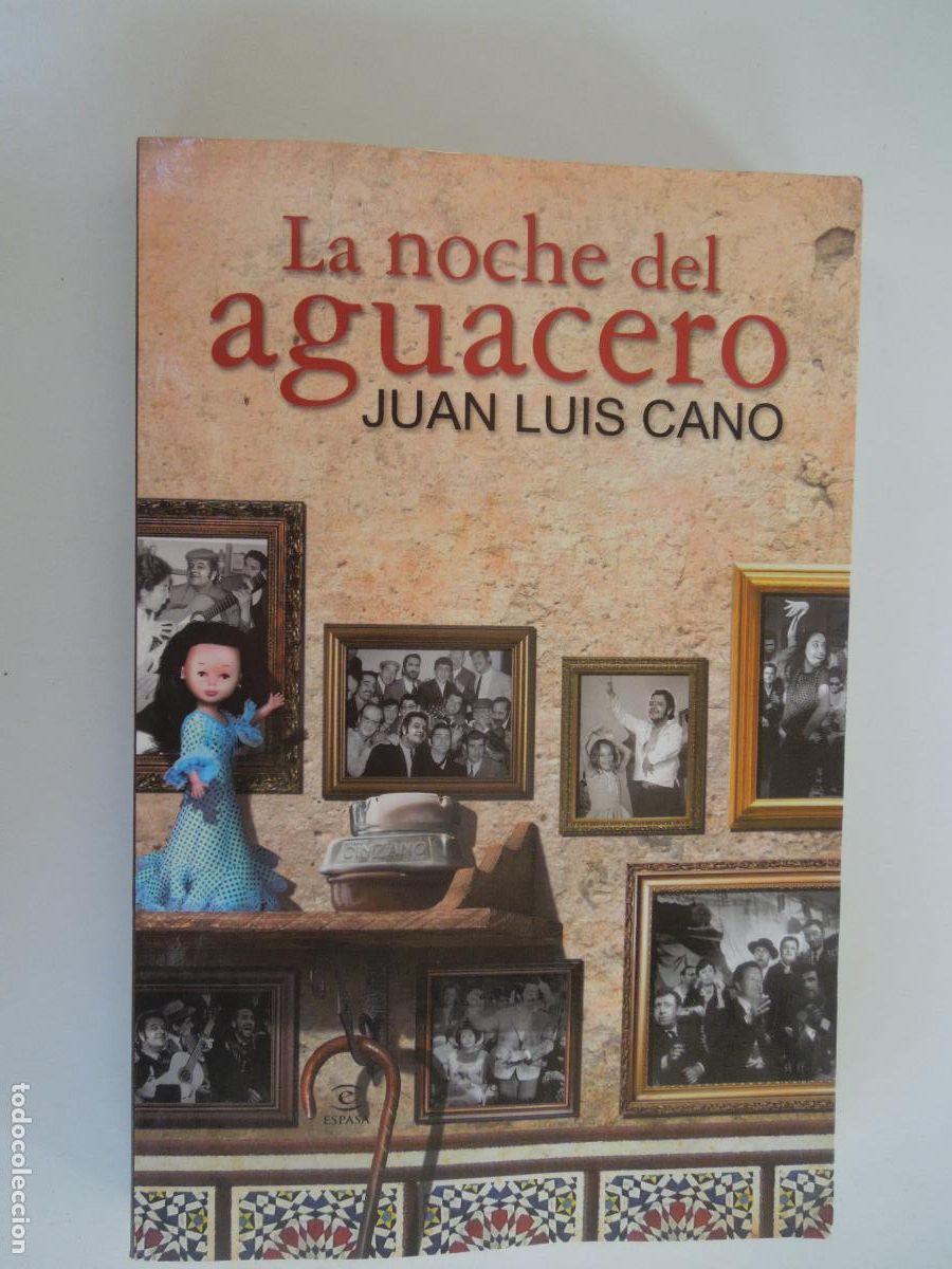 Libros de segunda mano: LA NOCHE DEL AGUACERO - JUAN LUIS CANO - ESPASA 2011