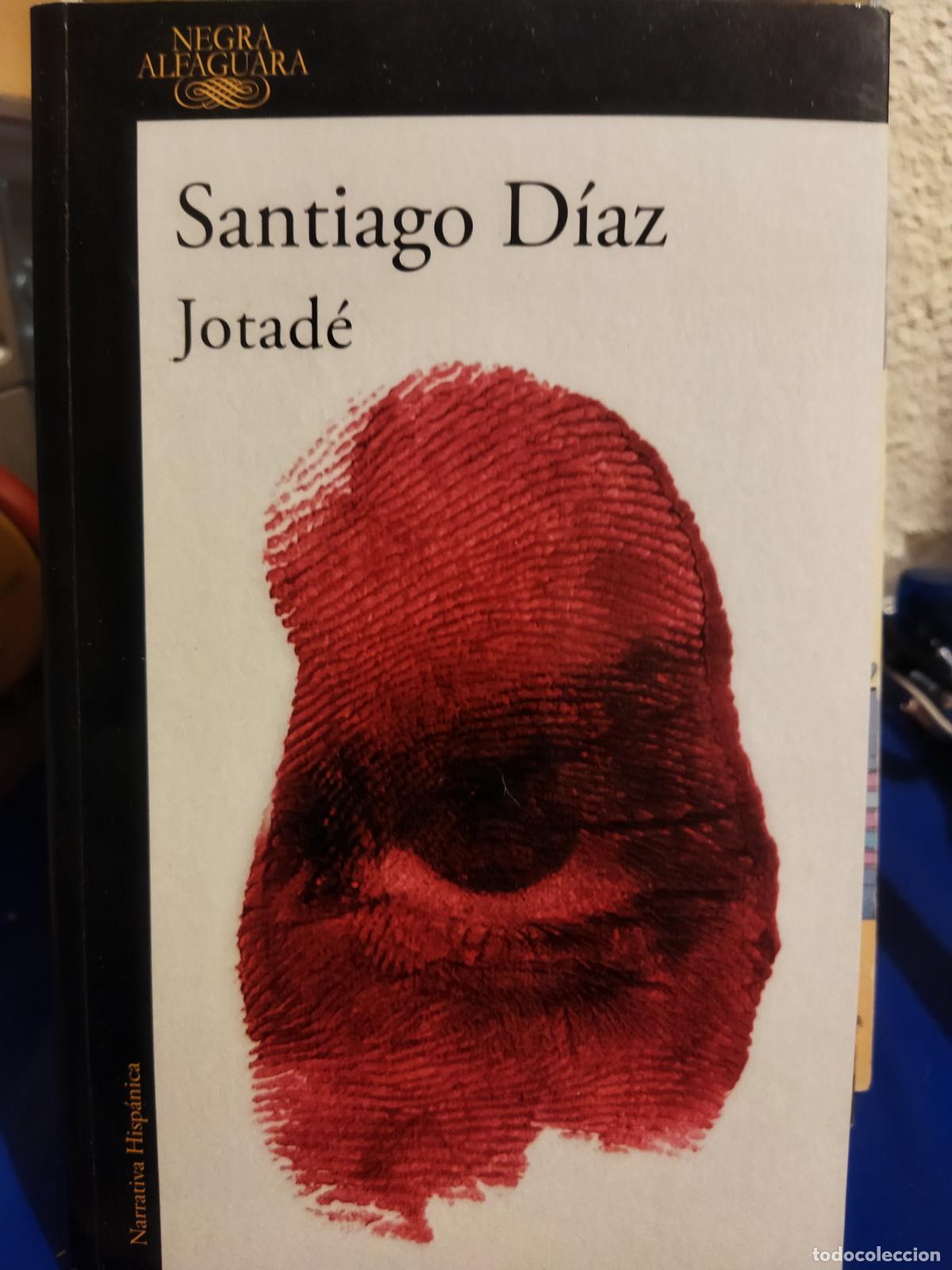 Libros de segunda mano: Jotade santiago D&iacute;az negra Alfaguara