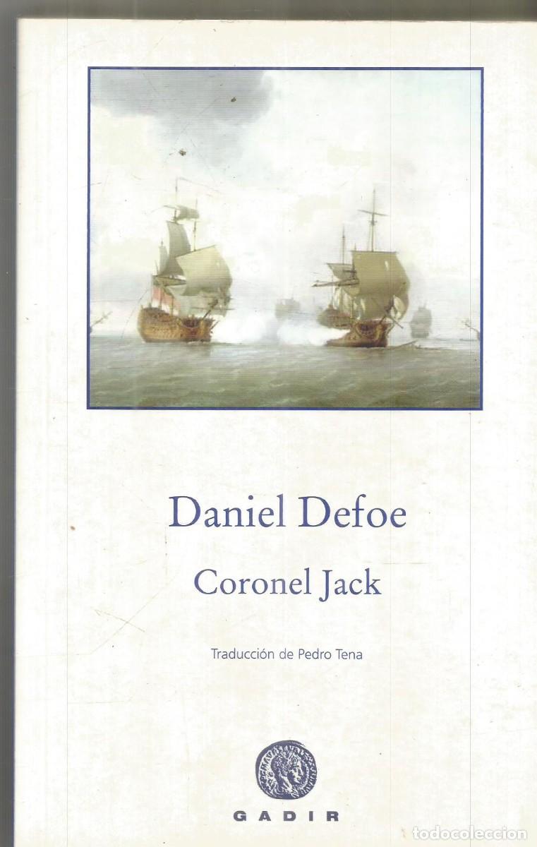 Libros de segunda mano: DANIEL DEFOE. CORONEL JACK. GADIR. PRIMERA EDICION - Foto 1