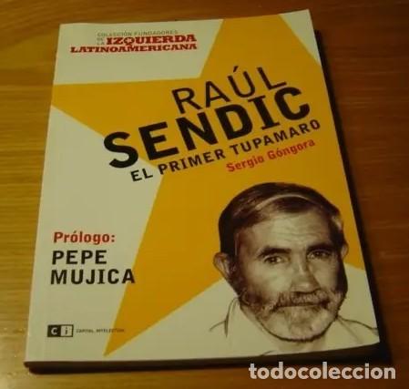 Libros de segunda mano: Ra&uacute;l Sendic: El primer tupamaro LM