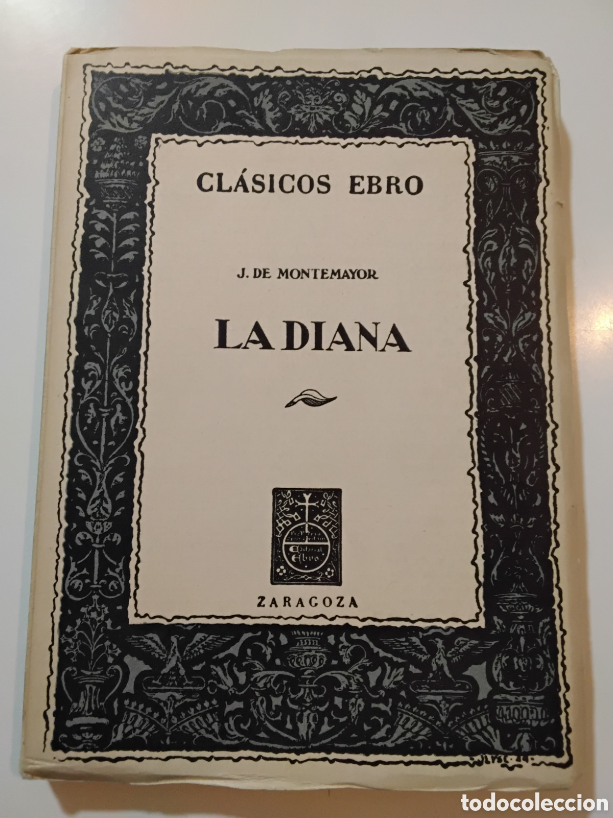 Libros de segunda mano: JORGE DE MONTEMAYOR &ndash; LOS SIETE LIBROS DE LA DIANA &ndash; EDITORIAL EBRO &ndash; 1957