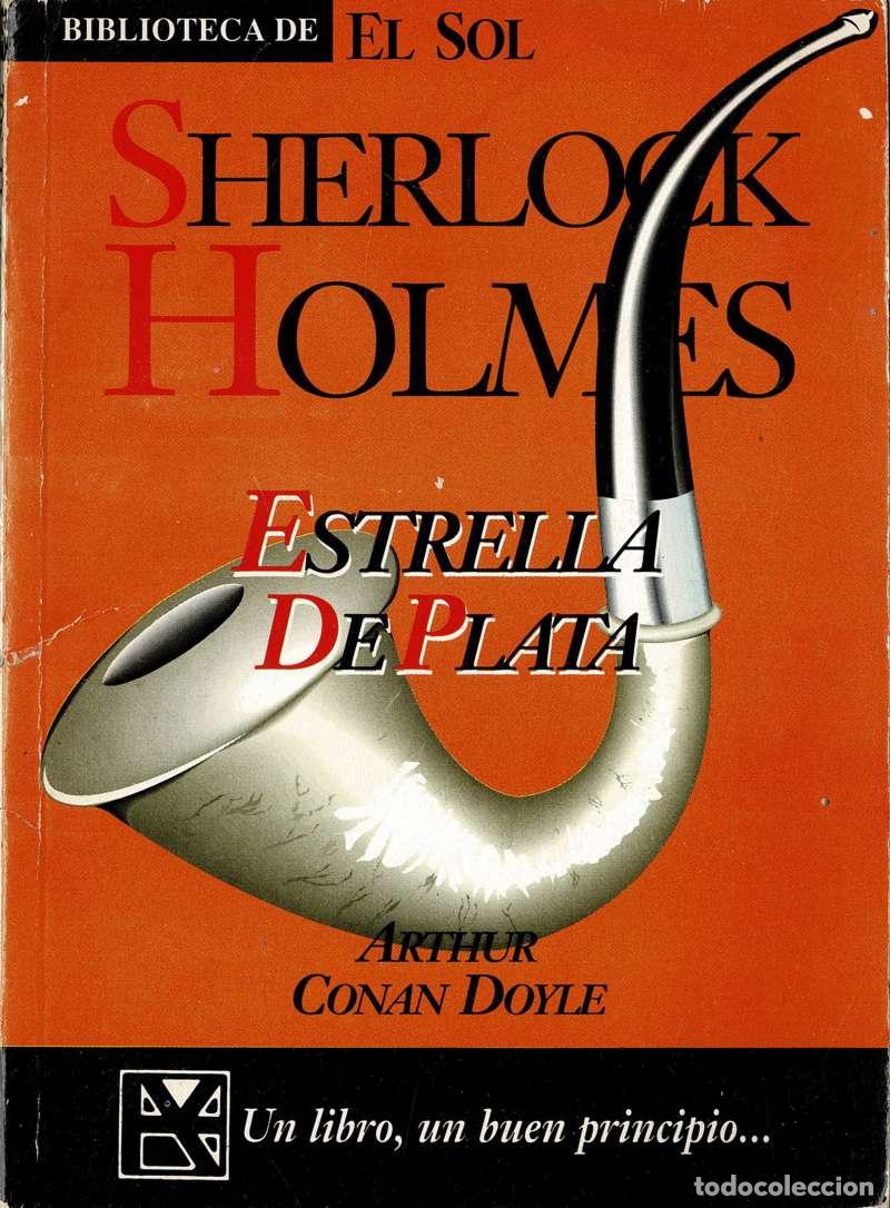 Libros de segunda mano: Sherlock Holmes. Estrella de plata. Biblioteca de El Sol - Sir Arthur Conan Doyle