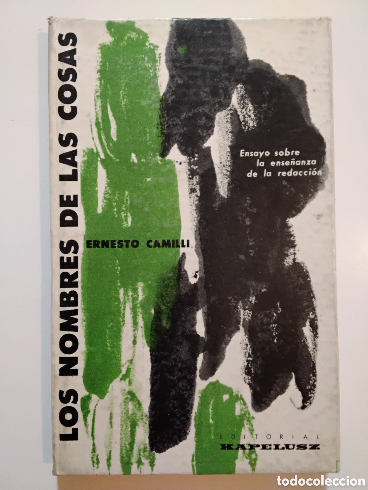 Libros de segunda mano: ERNESTO CAMILLI &ndash; LOS NOMBRES DE LAS COSAS. ENSAYO SOBRE LA ENSE&Ntilde;ANZA DE LA REDACCI&Oacute;N &ndash; 1962