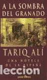 Libros de segunda mano: A la sombra del granado. - Al&iacute;, Tariq.