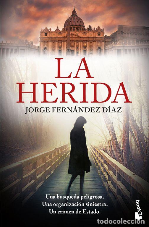 Libros de segunda mano: La herida. - Fern&aacute;ndez D&iacute;az, Jorge.