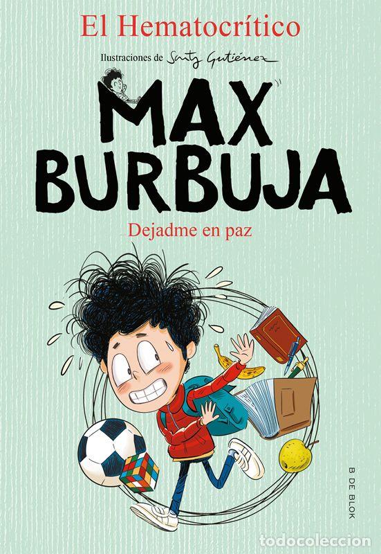Libros de segunda mano: Max Burbuja 1 - Dejadme en paz. - El Hematocr&iacute;tico,.