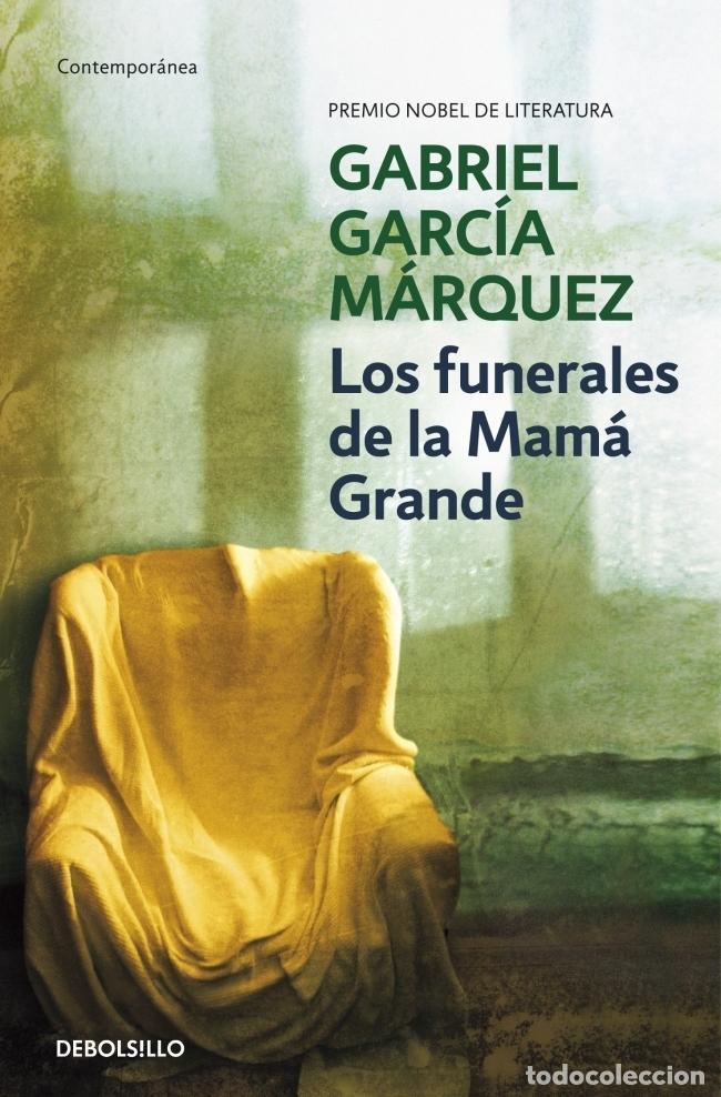Libros de segunda mano: Los funerales de la Mam&aacute; Grande. - Garc&iacute;a M&aacute;rquez, Gabriel.