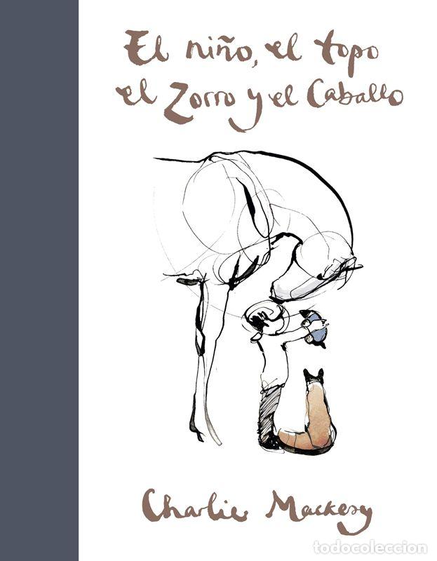 Libros de segunda mano: El ni&ntilde;o, el topo, el zorro y el caballo. - Mackesy, Charlie.