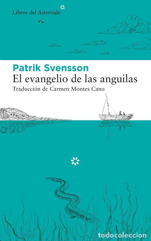 Libros de segunda mano: El evangelio de las anguilas. - Svensson, Patrik.