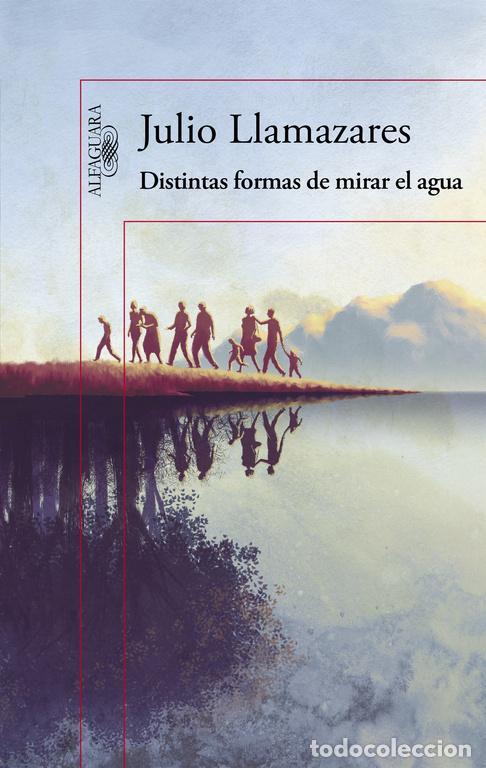 Libros de segunda mano: Distintas formas de mirar el agua. - Llamazares, Julio.