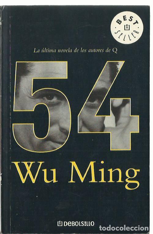 Libros de segunda mano: Wu MING : 54. (Traducci&oacute;n de Jos&eacute; Ram&oacute;n Monreal. Debolsillo, col. Best Seller, 2005)