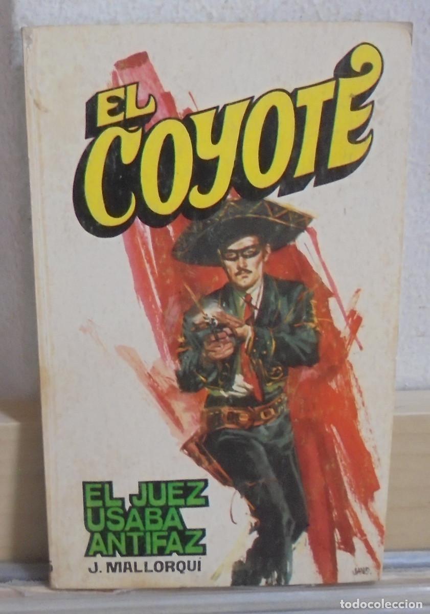 Libros de segunda mano: El Coyote - El juez usaba antifaz. J. Mallorqui