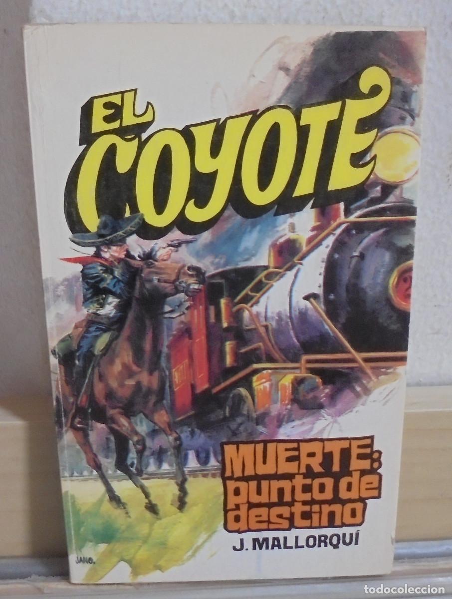 Libros de segunda mano: El Coyote - Muerte: punto de destino. J. Mallorqui