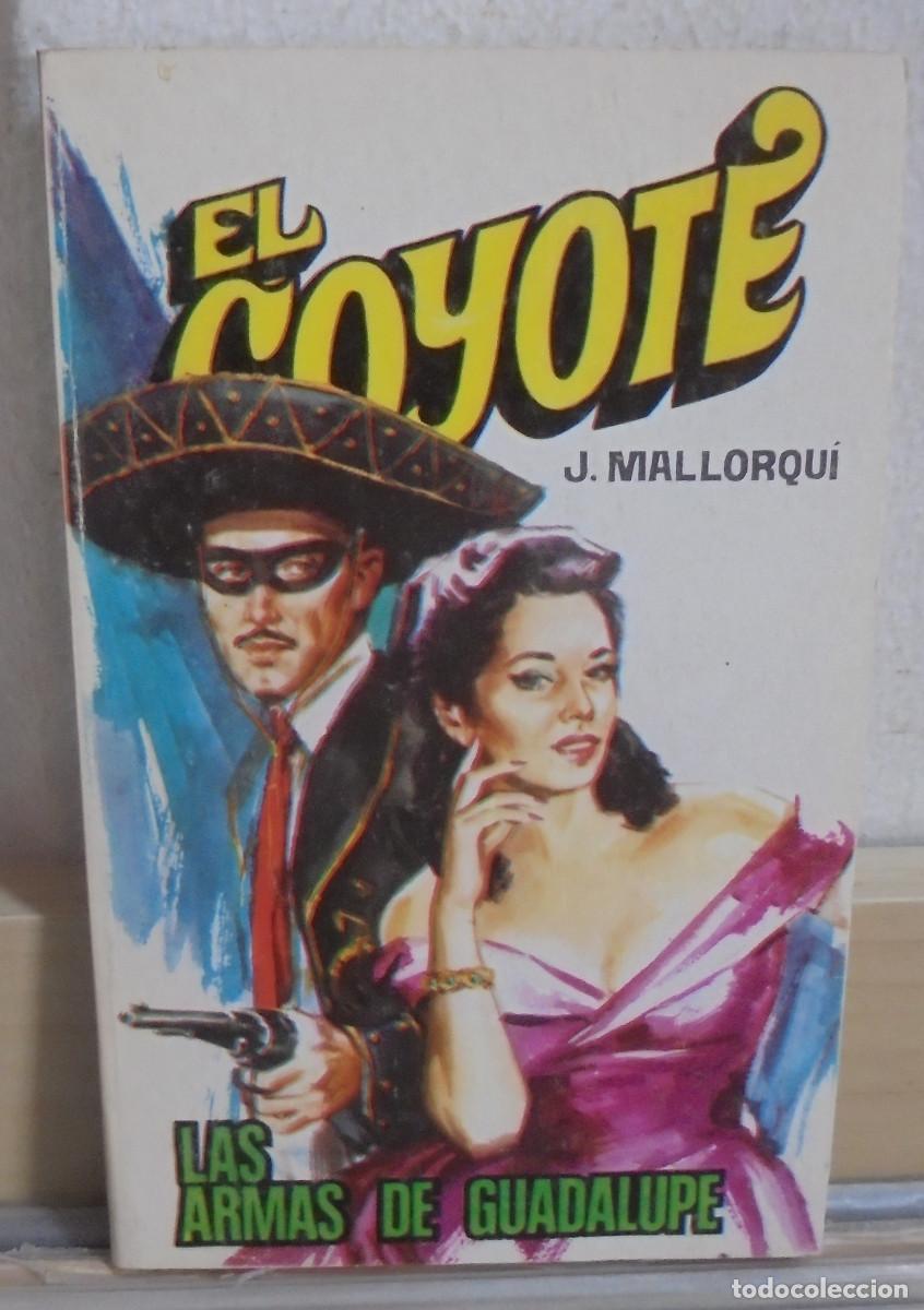 Libros de segunda mano: El Coyote - Las armas de Guadalupe. J. Mallorqui