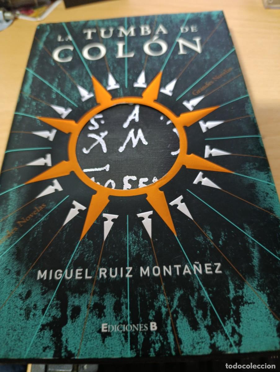 Libros de segunda mano: LA TUMBA DE COLON. MIGUEL RUIZ MONTA&Ntilde;EZ. EST32B1