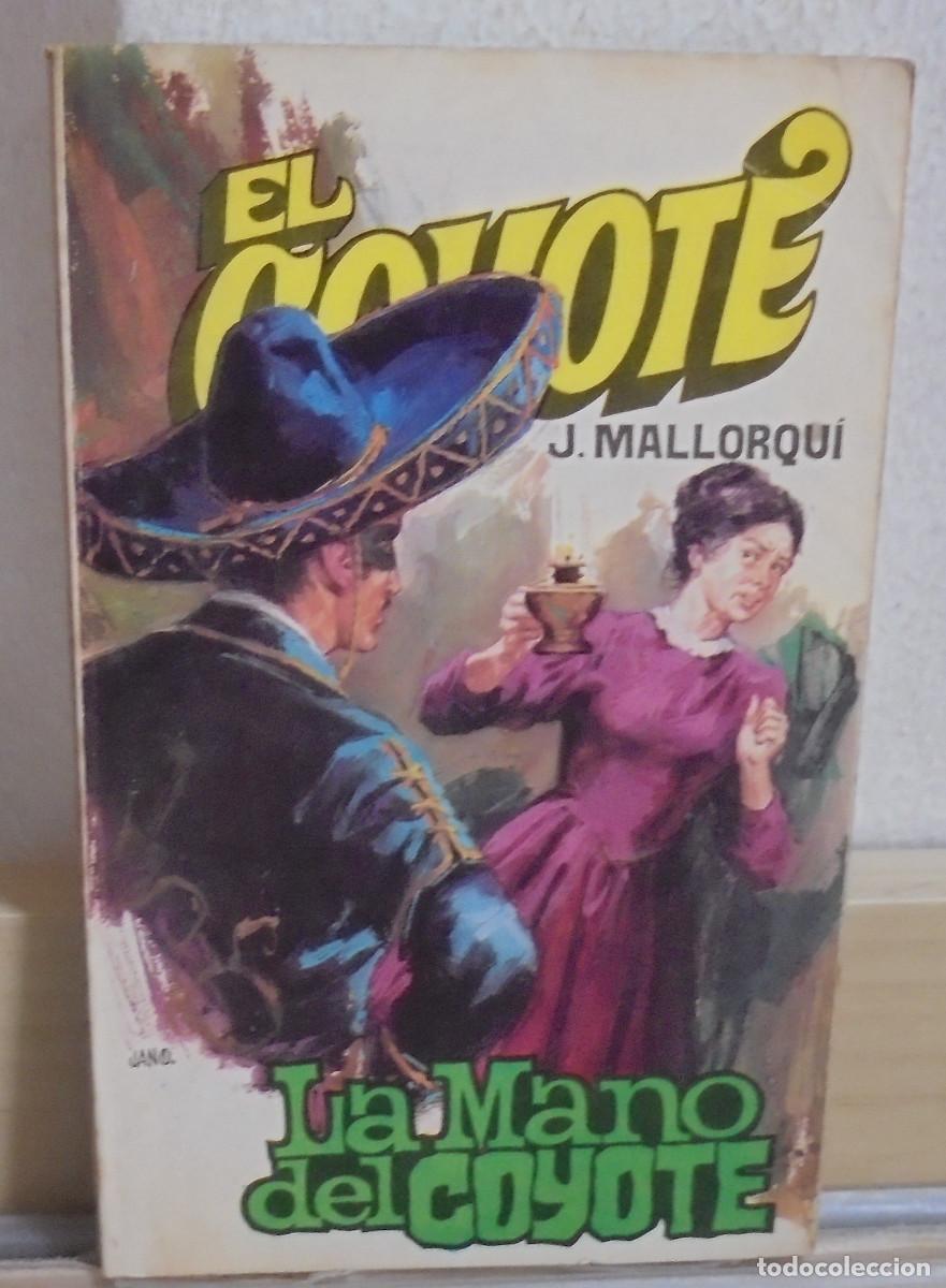 Libros de segunda mano: El Coyote - La mano del Coyote. J. Mallorqui