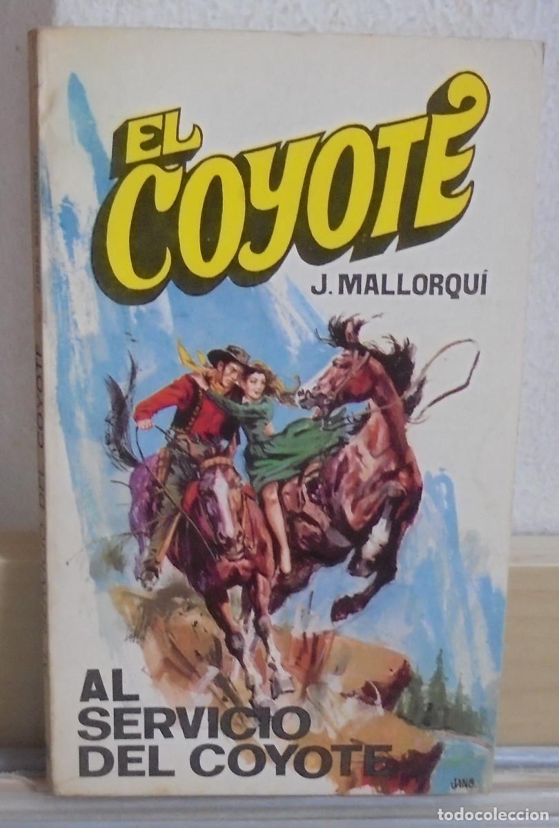 Libros de segunda mano: El Coyote - Al servicio del Coyote. J. Mallorqui