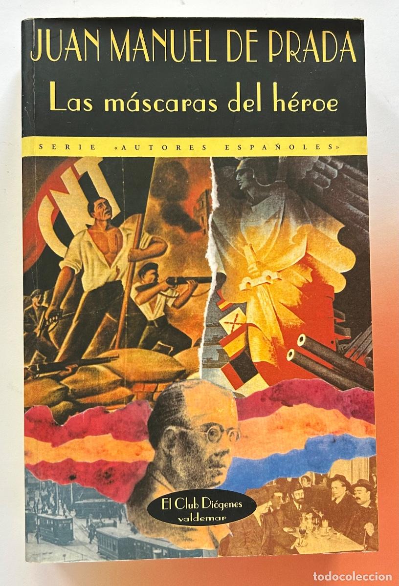 Libros de segunda mano: Juan Manuel de Prada - Las m&aacute;scaras del heroey