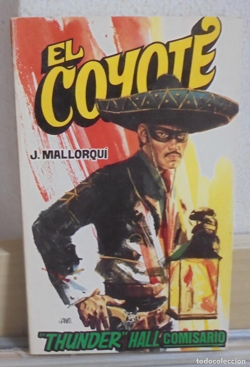Libros de segunda mano: El Coyote - 'Rhunder' Hall comisario. J. Mallorqui