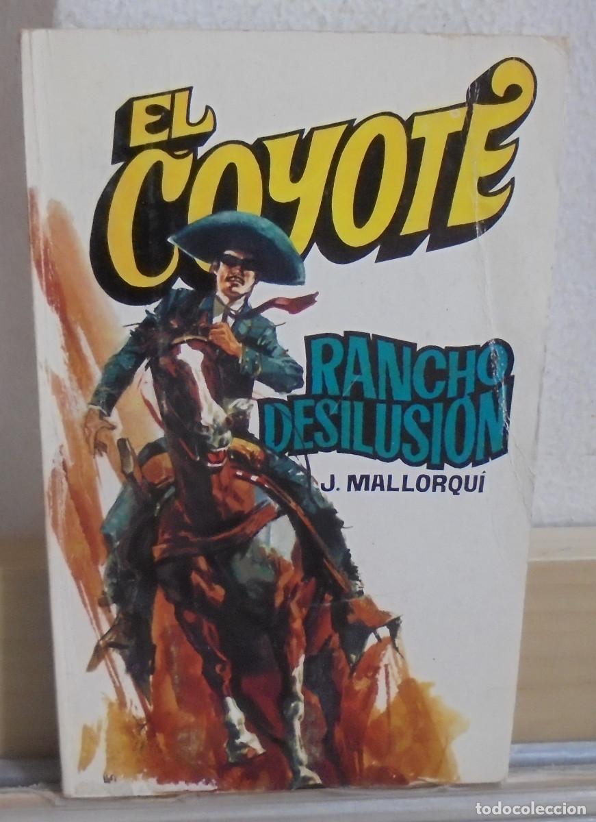 Libros de segunda mano: El Coyote - Rancho Desilusi&oacute;n. J. Mallorqui