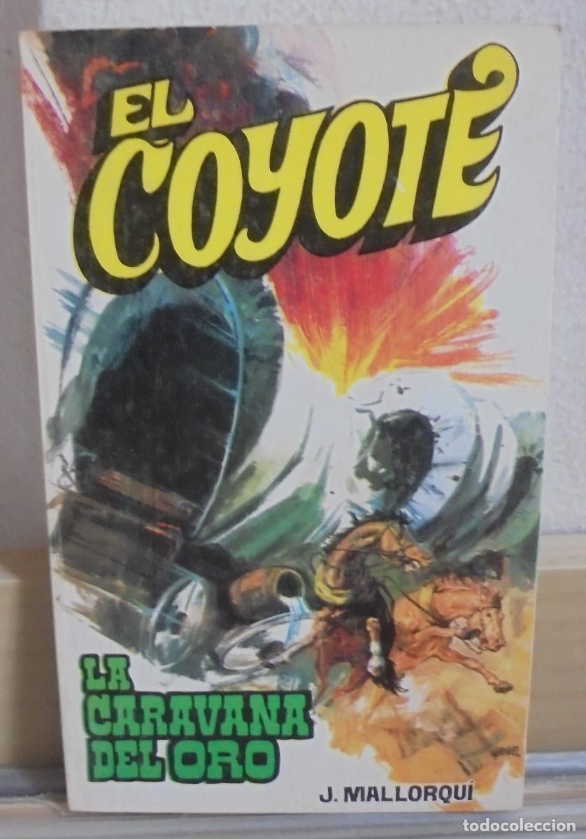 Libros de segunda mano: El Coyote - La caravana del oro. J. Mallorqui