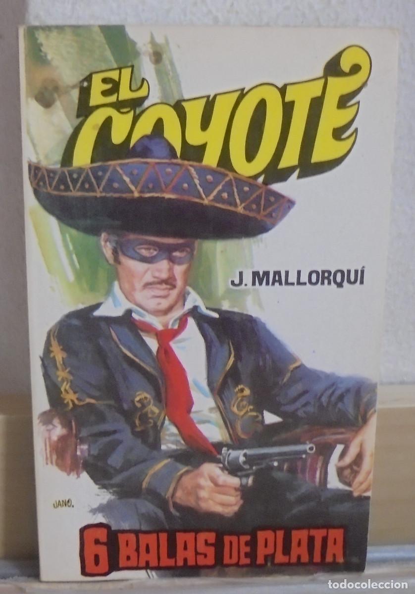Libros de segunda mano: El Coyote - 6 balas de plata. J. Mallorqui